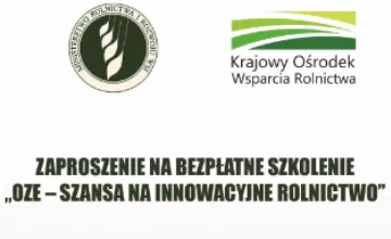 Zaproszenie na bezpłatne szkolenie "OZE - Szansa na innowacyjne rolnictwo"