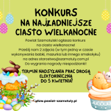 Konkursy na najładniejsze ciasto wielkanocne. Prześlij 2 zdjęcia na adres starostwo@szamotuly.com.pl. Termin nadsyłania prac drogą elektroniczną do 5 kwietnia.